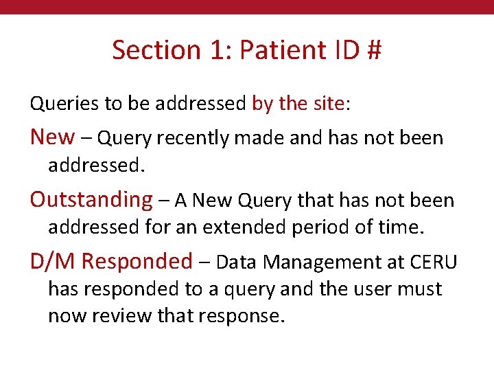Section 1: Patient ID # Queries to be addressed by the site: New –