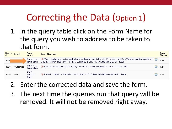 Correcting the Data (Option 1) 1. In the query table click on the Form