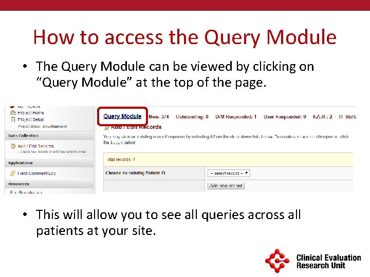 How to access the Query Module • The Query Module can be viewed by