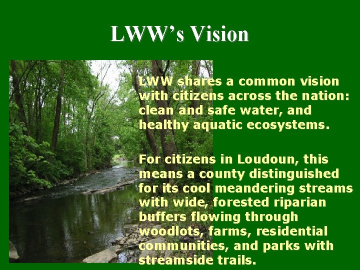 LWW’s Vision LWW shares a common vision with citizens across the nation: clean and