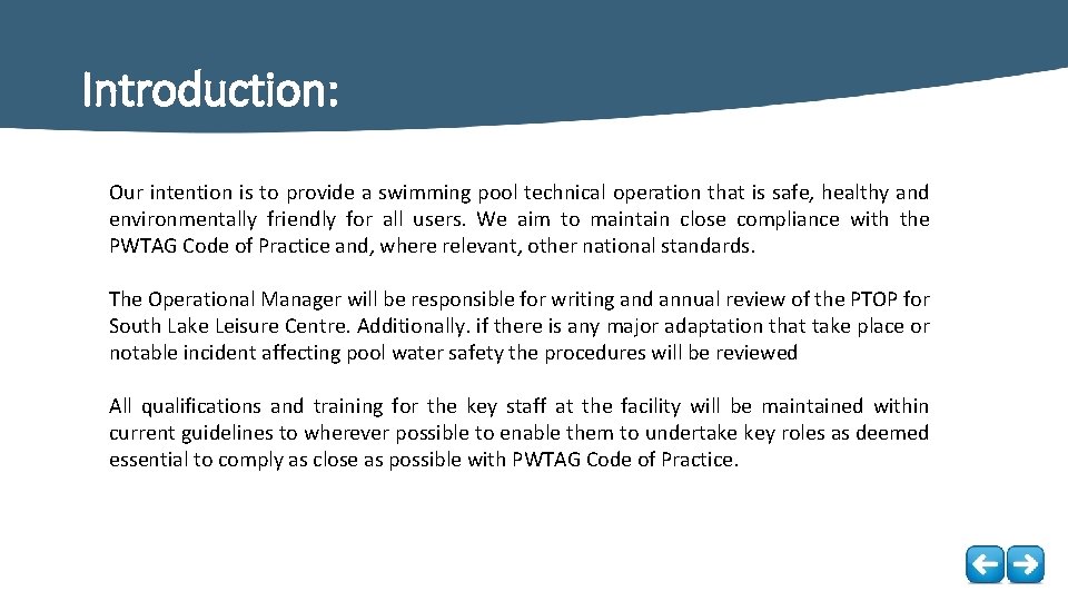 Introduction: Our intention is to provide a swimming pool technical operation that is safe,