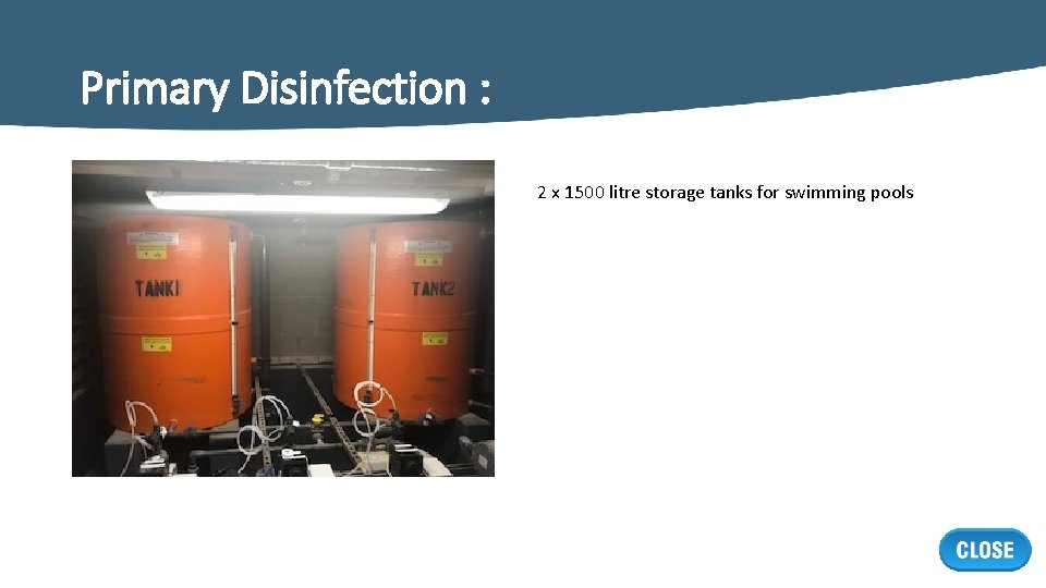 Primary Disinfection : 2 x 1500 litre storage tanks for swimming pools 