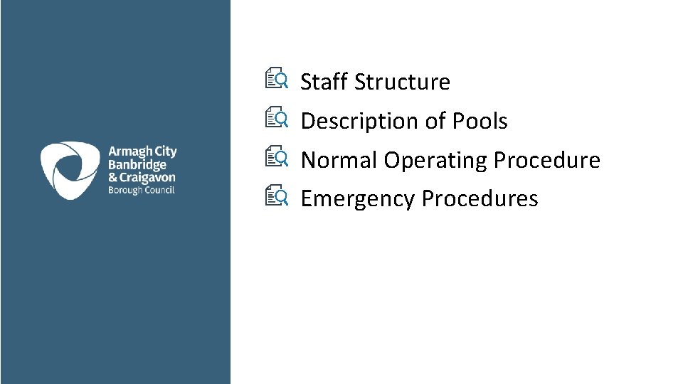 Staff Structure Description of Pools Normal Operating Procedure Emergency Procedures 