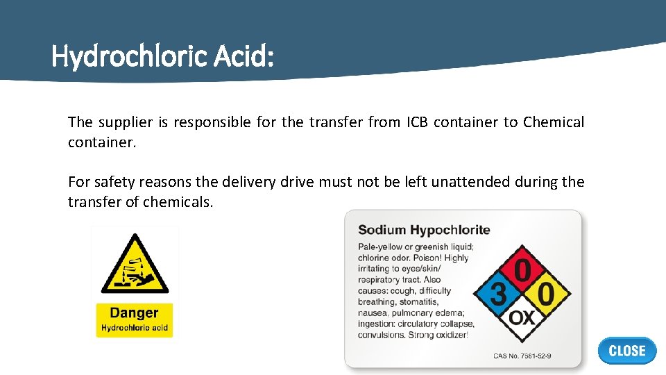 Hydrochloric Acid: The supplier is responsible for the transfer from ICB container to Chemical