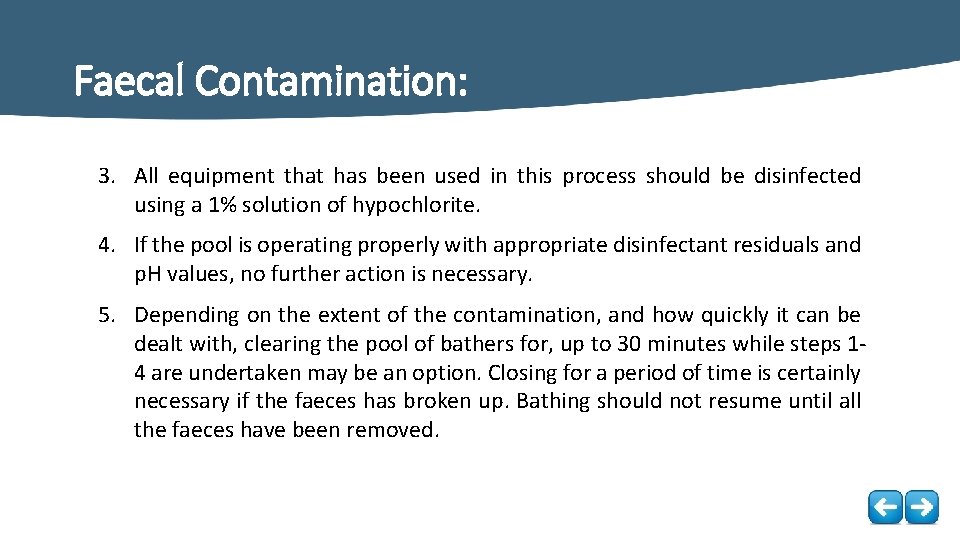 Faecal Contamination: 3. All equipment that has been used in this process should be