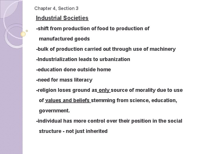 Chapter 4, Section 3 Industrial Societies -shift from production of food to production of