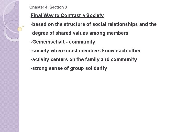 Chapter 4, Section 3 Final Way to Contrast a Society -based on the structure