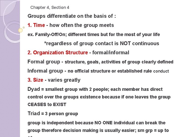 Chapter 4, Section 4 Groups differentiate on the basis of : 1. Time -