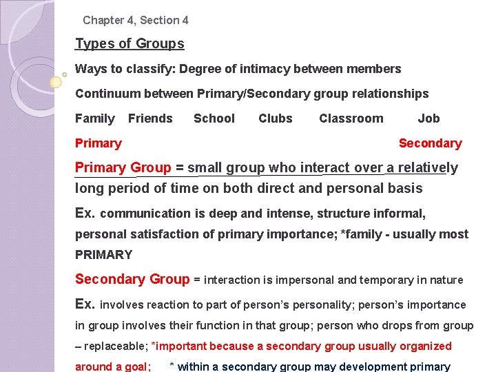 Chapter 4, Section 4 Types of Groups Ways to classify: Degree of intimacy between
