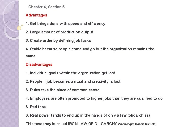 Chapter 4, Section 5 Advantages 1. Get things done with speed and efficiency 2.