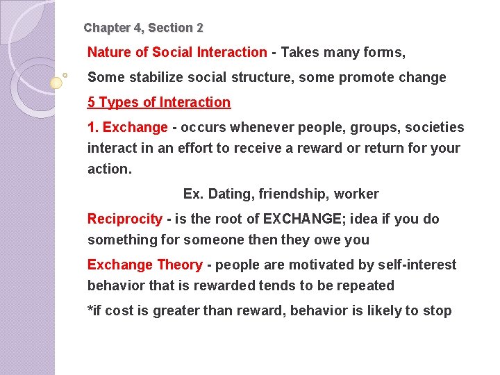 Chapter 4, Section 2 Nature of Social Interaction - Takes many forms, Some stabilize