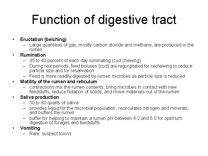 Function of digestive tract • • • Eructation (belching) – Large quantities of gas,