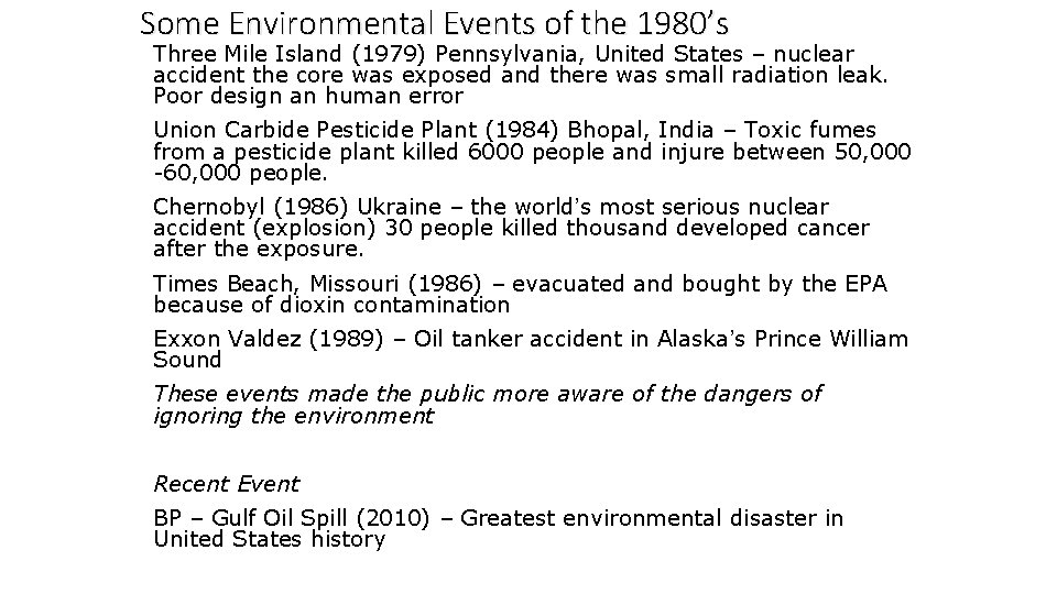 Some Environmental Events of the 1980’s Three Mile Island (1979) Pennsylvania, United States – Some Environmental Events of the 1980’s Three Mile Island (1979) Pennsylvania, United States –