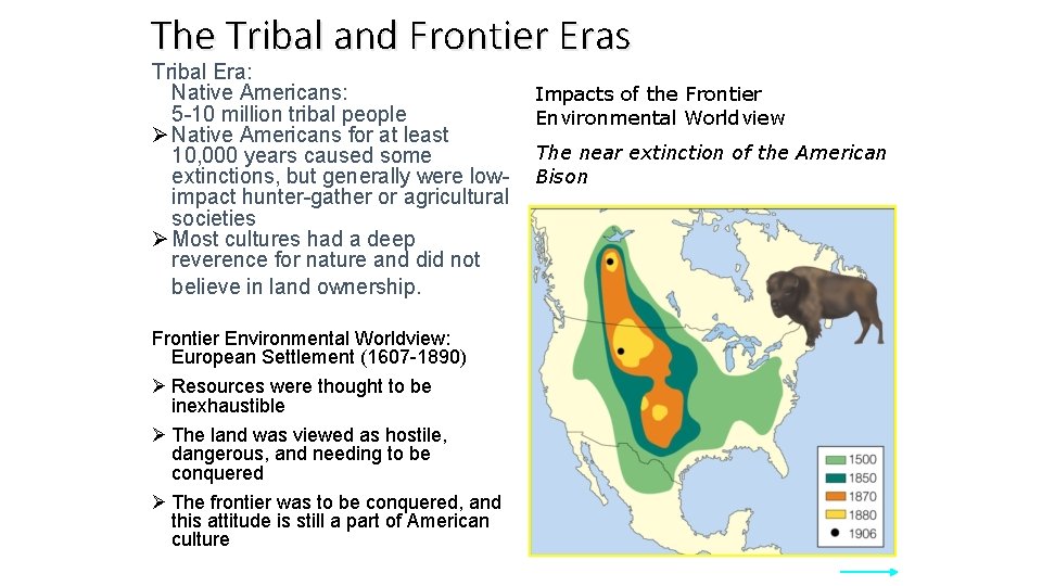 The Tribal and Frontier Eras Tribal Era: Native Americans: 5 -10 million tribal people The Tribal and Frontier Eras Tribal Era: Native Americans: 5 -10 million tribal people