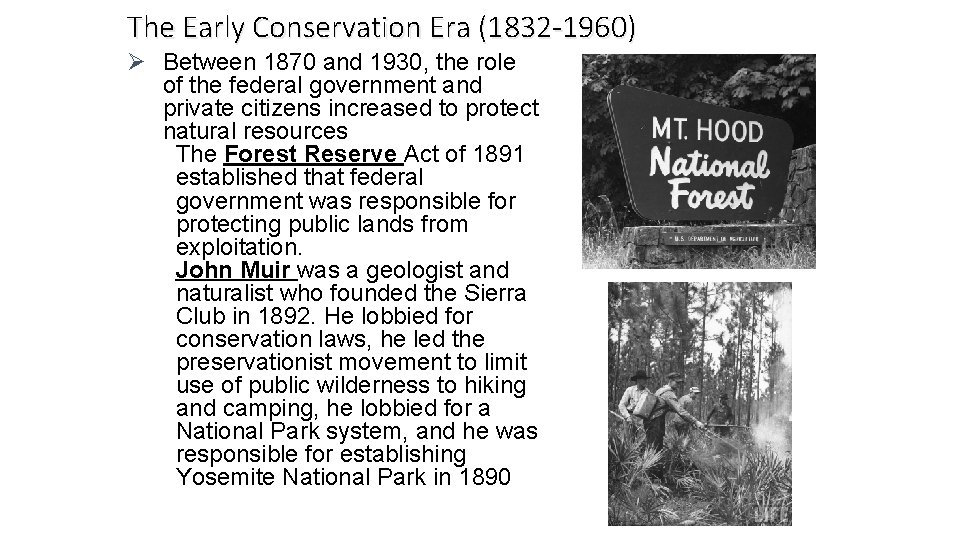 The Early Conservation Era (1832 -1960) Ø Between 1870 and 1930, the role of The Early Conservation Era (1832 -1960) Ø Between 1870 and 1930, the role of