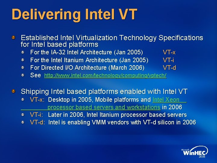 Delivering Intel VT Established Intel Virtualization Technology Specifications for Intel based platforms For the