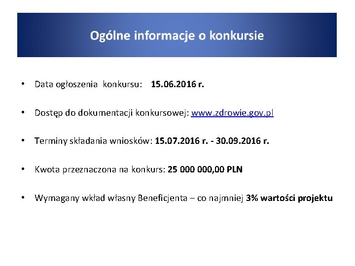  • Data ogłoszenia konkursu: 15. 06. 2016 r. • Dostęp do dokumentacji konkursowej: