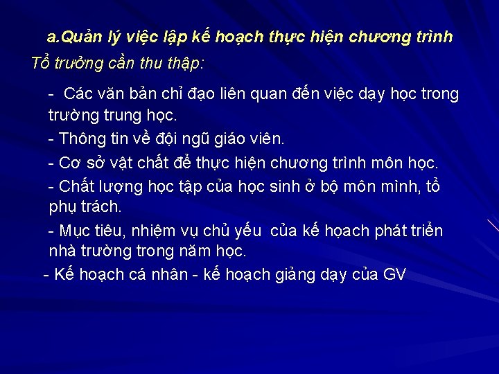 a. Quản lý việc lập kế hoạch thực hiện chương trình Tổ trưởng cần