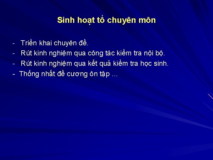 Sinh hoạt tổ chuyên môn - Triển khai chuyên đề. - Rút kinh nghiệm