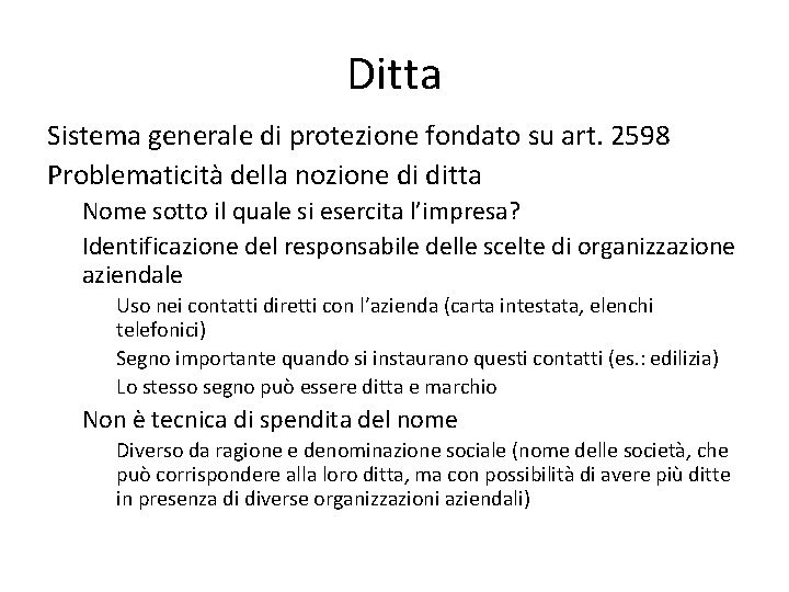 Ditta Sistema generale di protezione fondato su art. 2598 Problematicità della nozione di ditta