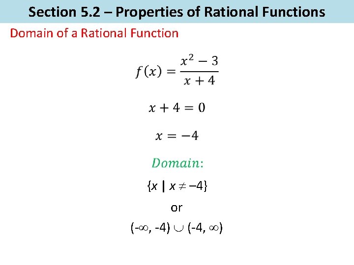 Section 5. 2 – Properties of Rational Functions Domain of a Rational Function {x