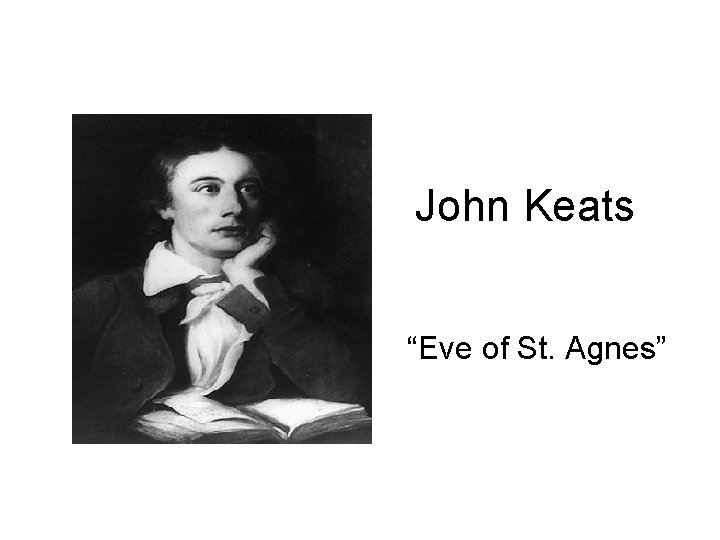 John Keats “Eve of St. Agnes” 