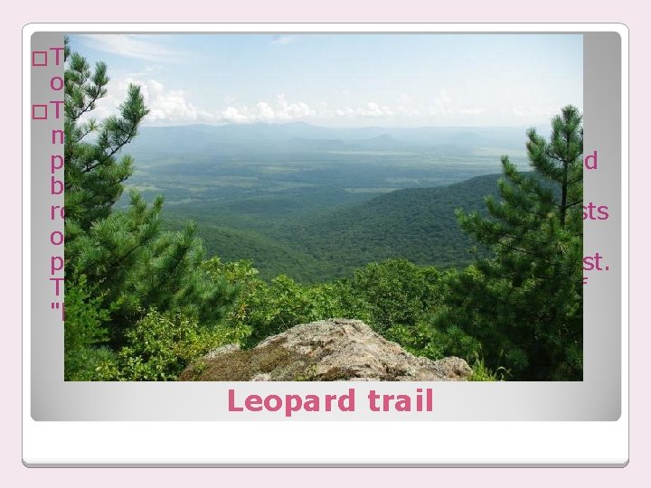 �This ecological path length of 1680 meters operating since 2006. �The trail, elevation changes