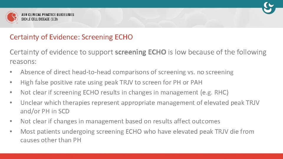 Certainty of Evidence: Screening ECHO Certainty of evidence to support screening ECHO is low