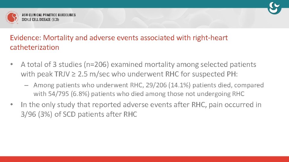 Evidence: Mortality and adverse events associated with right-heart catheterization • A total of 3