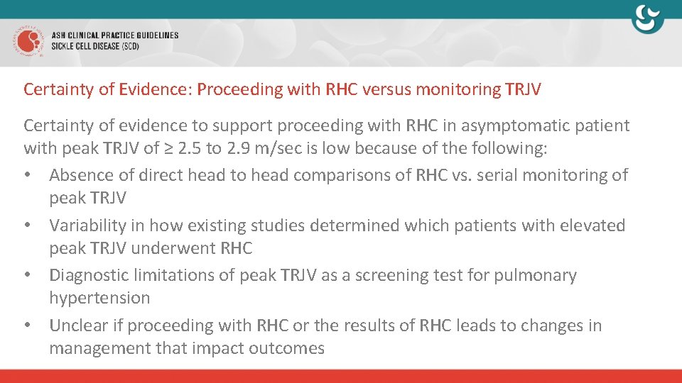 Certainty of Evidence: Proceeding with RHC versus monitoring TRJV Certainty of evidence to support