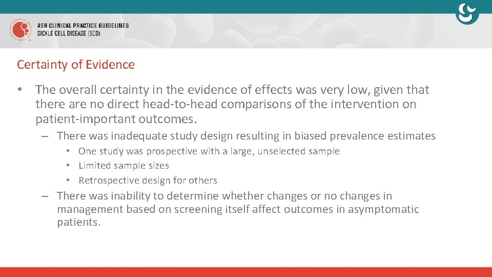 Certainty of Evidence • The overall certainty in the evidence of effects was very