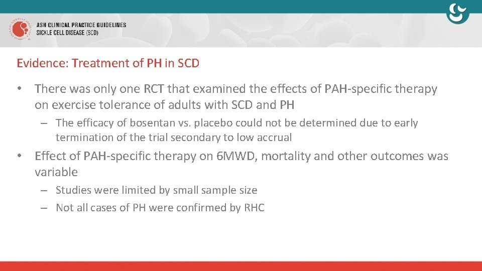Evidence: Treatment of PH in SCD • There was only one RCT that examined