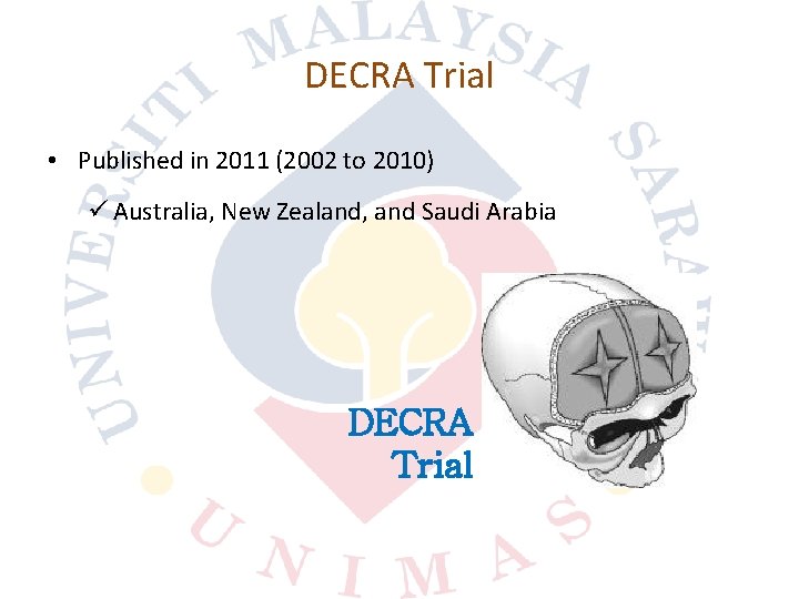 DECRA Trial • Published in 2011 (2002 to 2010) ü Australia, New Zealand, and