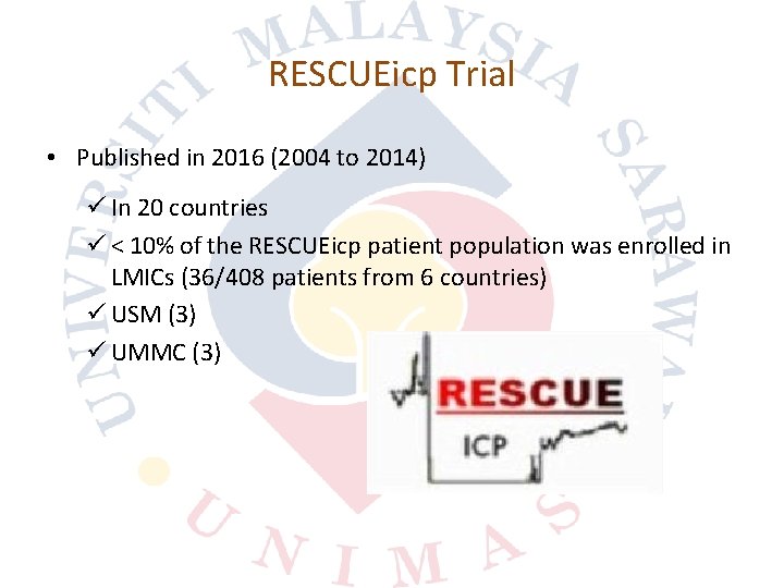 RESCUEicp Trial • Published in 2016 (2004 to 2014) ü In 20 countries ü