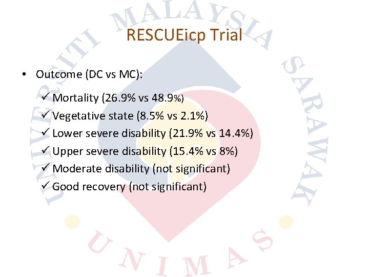 RESCUEicp Trial • Outcome (DC vs MC): ü Mortality (26. 9% vs 48. 9%)