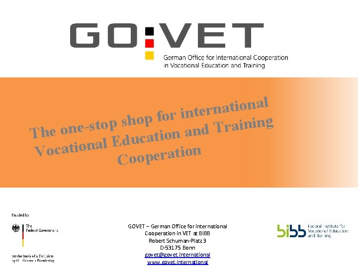 The one-stop shop for international Vocational Education and Training Cooperation l a n o