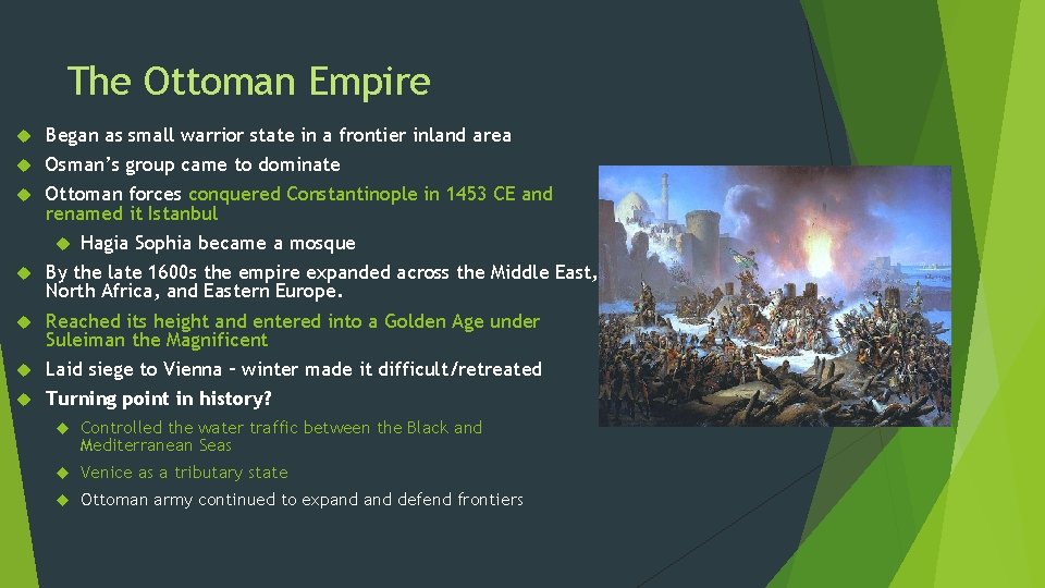 The Ottoman Empire Began as small warrior state in a frontier inland area Osman’s