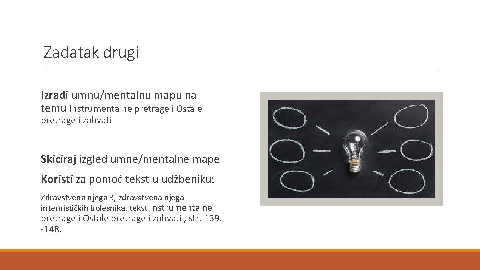 Zadatak drugi Izradi umnu/mentalnu mapu na temu Instrumentalne pretrage i Ostale pretrage i zahvati