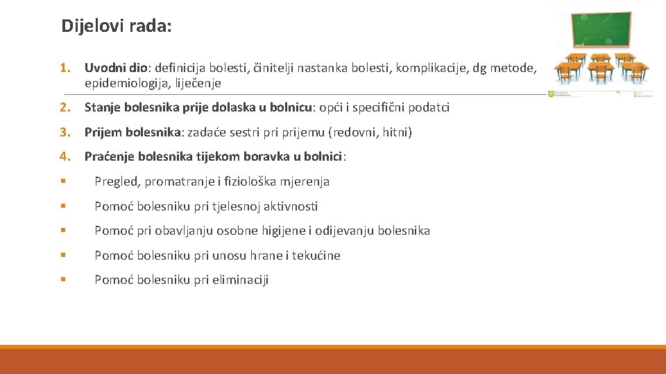 Dijelovi rada: 1. Uvodni dio: definicija bolesti, činitelji nastanka bolesti, komplikacije, dg metode, epidemiologija,