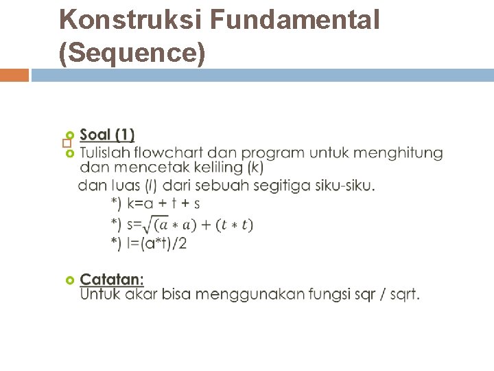 Konstruksi Fundamental (Sequence) Konstruksi Fundamental (Sequence)