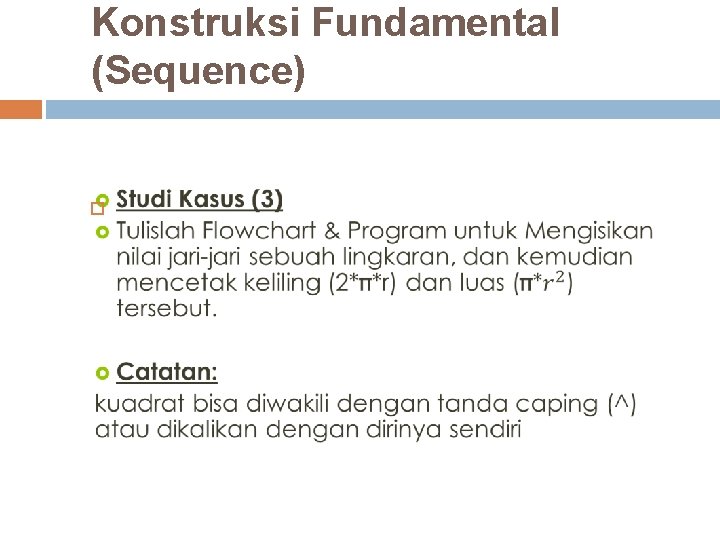Konstruksi Fundamental (Sequence) Konstruksi Fundamental (Sequence)