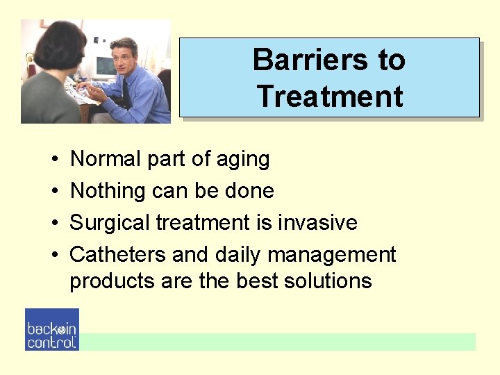 Barriers to Treatment • • Normal part of aging Nothing can be done Surgical Barriers to Treatment • • Normal part of aging Nothing can be done Surgical