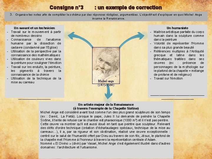 Consigne n° 3 : un exemple de correction 3. Organise tes notes afin de