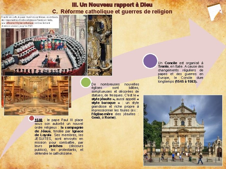 III. Un Nouveau rapport à Dieu C. Réforme catholique et guerres de religion 1540