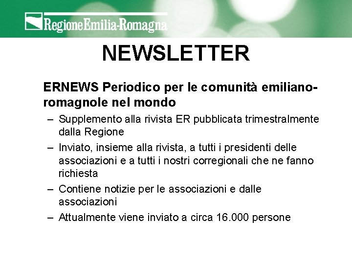 NEWSLETTER ERNEWS Periodico per le comunità emilianoromagnole nel mondo – Supplemento alla rivista ER