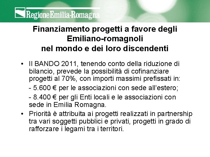 Finanziamento progetti a favore degli Emiliano-romagnoli nel mondo e dei loro discendenti • Il