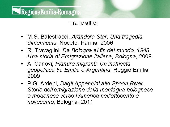 Tra le altre: • M. S. Balestracci, Arandora Star. Una tragedia dimenticata, Noceto, Parma,