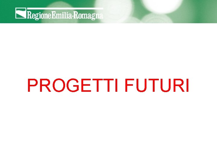 PROGETTI FUTURI 