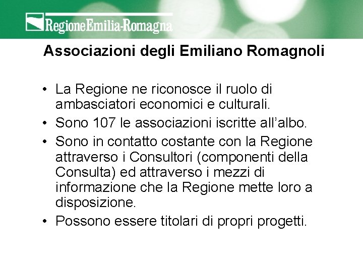 Associazioni degli Emiliano Romagnoli • La Regione ne riconosce il ruolo di ambasciatori economici