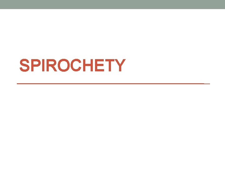 SPIROCHETY 